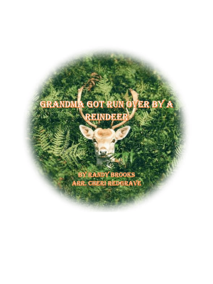 Grandma-Got-Run-Over-by-a-Reindeer-Score-and-Parts1.png Grandma Got Run Over by a Reindeer<br>(Through Sheet Music Plus)